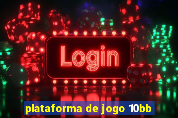 plataforma de jogo 10bb